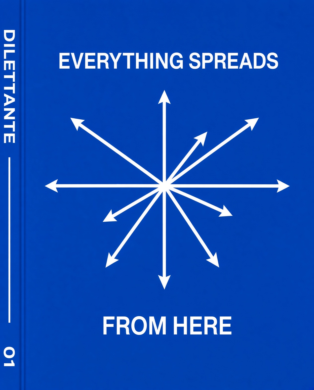 Cover for Everything Spreads From Here