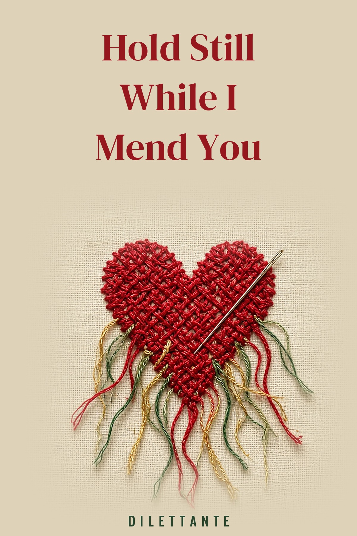 Cover for Hold Still While I Mend You
